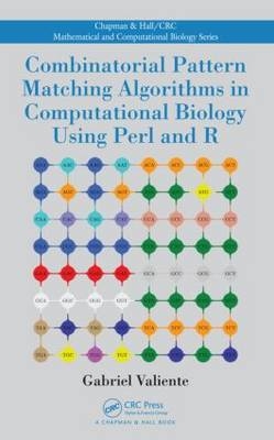 Combinatorial Pattern Matching Algorithms in Computational Biology Using Perl and R - Gabriel Valiente