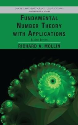 Fundamental Number Theory with Applications - Richard A. Mollin