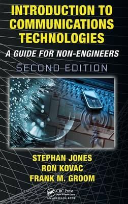 Introduction to Communications Technologies - Stephan Jones, Ronald J. Kovac, Frank M. Groom