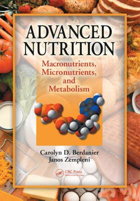Advanced Nutrition - Carolyn D. Berdanier, Lynnette A. Berdanier, Janos Zempleni