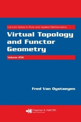 Virtual Topology and Functor Geometry - Fred van Oystaeyen