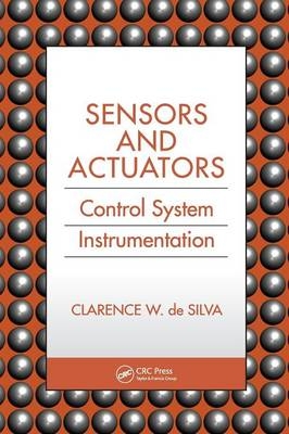 Sensors and Actuators - Clarence W. De Silva