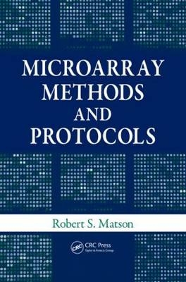 Microarray Methods and Protocols - Robert S. Matson