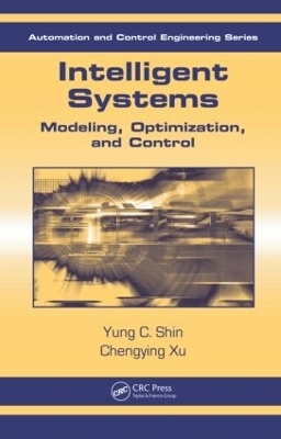 Intelligent Systems - Yung C. Shin, Chengying Xu