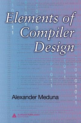 Elements of Compiler Design - Alexander Meduna