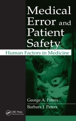 Medical Error and Patient Safety - George A. Peters, Barbara J. Peters