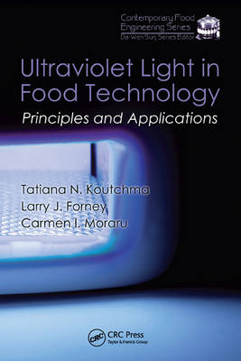 Ultraviolet Light in Food Technology - Tatiana Koutchma, Larry J. Forney, Carmen I. Moraru
