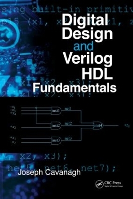 Digital Design and Verilog HDL Fundamentals - Joseph Cavanagh