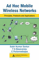 Ad Hoc Mobile Wireless Networks - Subir Kumar Sarkar, T.G. Basavaraju, C. Puttamadappa