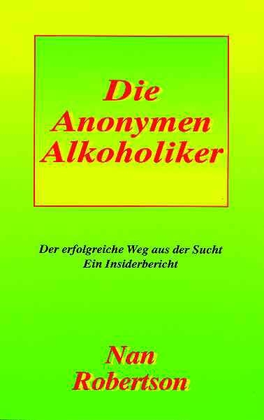 Die Anonymen Alkoholiker - Nan Robertson