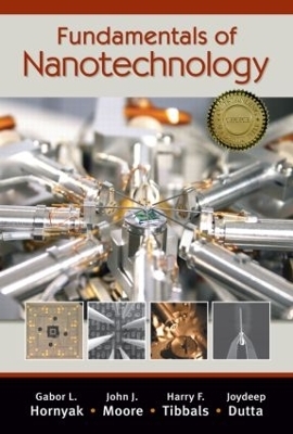 Fundamentals of Nanotechnology - Gabor L. Hornyak, John J. Moore, H.F. Tibbals, Joydeep Dutta