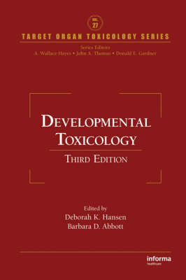 Developmental Toxicology - Deborah K. Hansen, Barbara D. Abbott