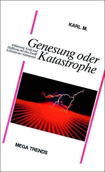 Genesung oder Katastrophe - Karl M