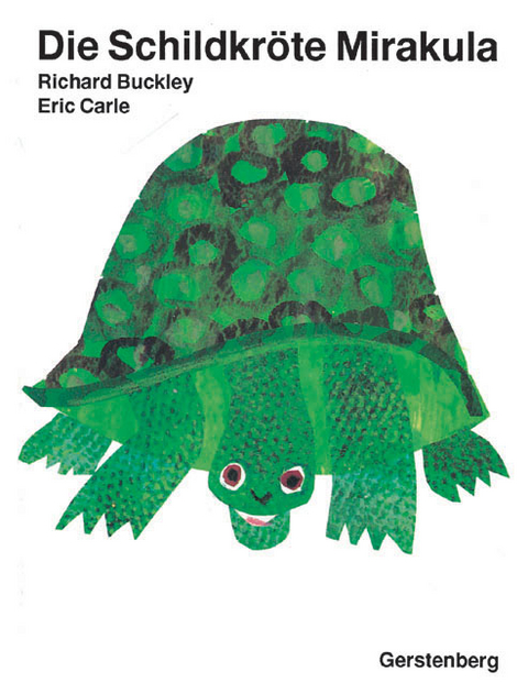 Die Schildkröte Mirakula - Eric Carle, Richard Buckley