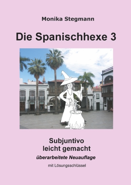 Die Spanischhexe 3 - Monika Stegmann