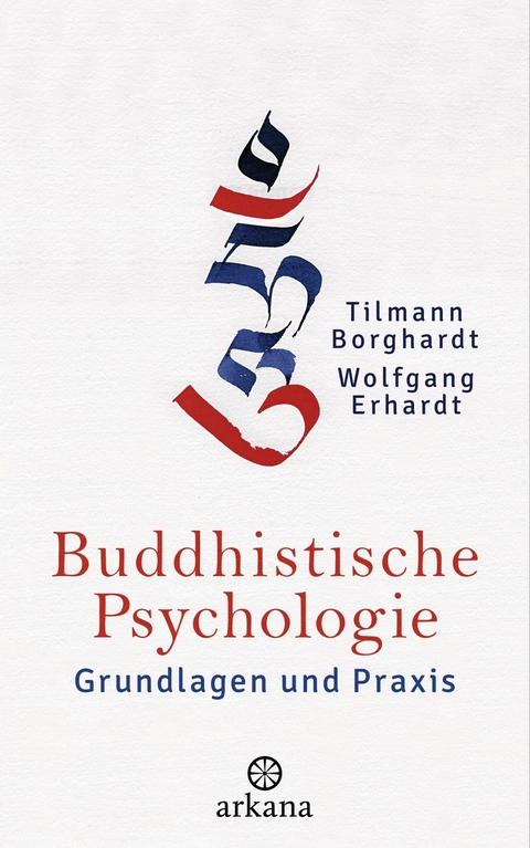 Buddhistische Psychologie -  Tilmann Borghardt,  Wolfgang Erhardt