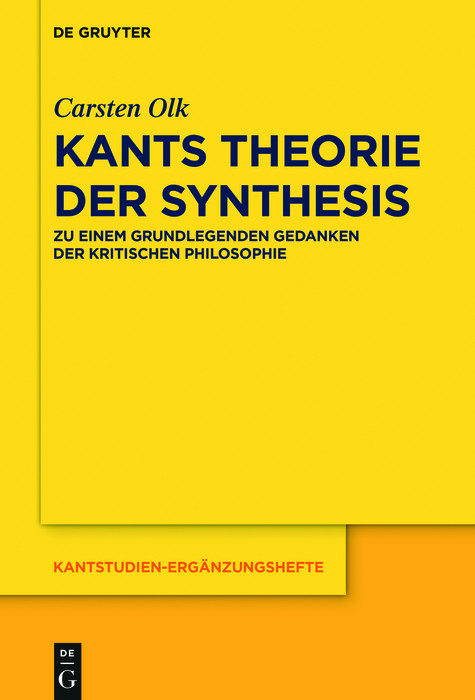 Kants Theorie der Synthesis -  Carsten Olk