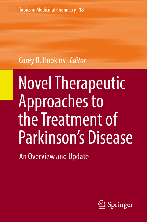 Novel Therapeutic Approaches to the Treatment of Parkinson’s Disease - 