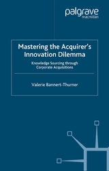 Mastering the Acquirer's Innovation Dilemma - Valerie Bannert-Thurner