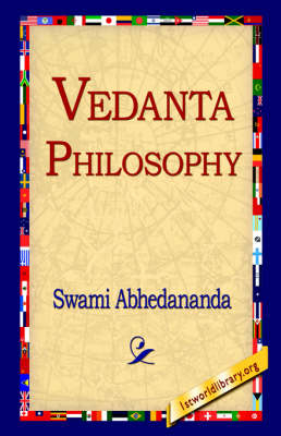 Vedanta Philosophy - Swami Abhedananda