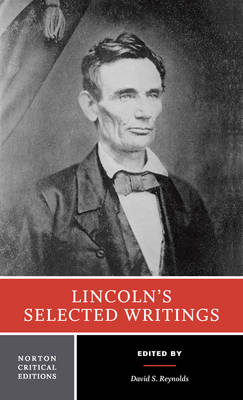 Lincoln's Selected Writings - Abraham Lincoln