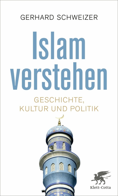 Islam verstehen - Gerhard Schweizer
