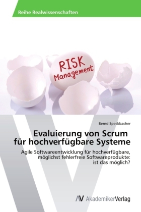 Evaluierung von Scrum fÃ¼r hochverfÃ¼gbare Systeme - Bernd Speckbacher