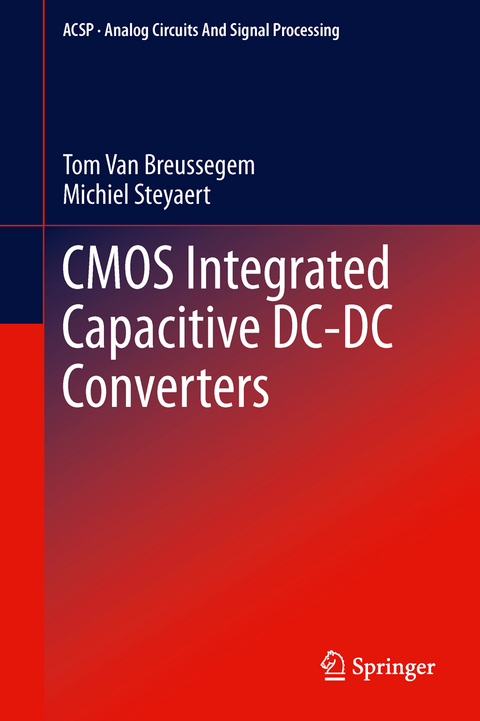 CMOS Integrated Capacitive DC-DC Converters - Tom Van Breussegem, Michiel Steyaert