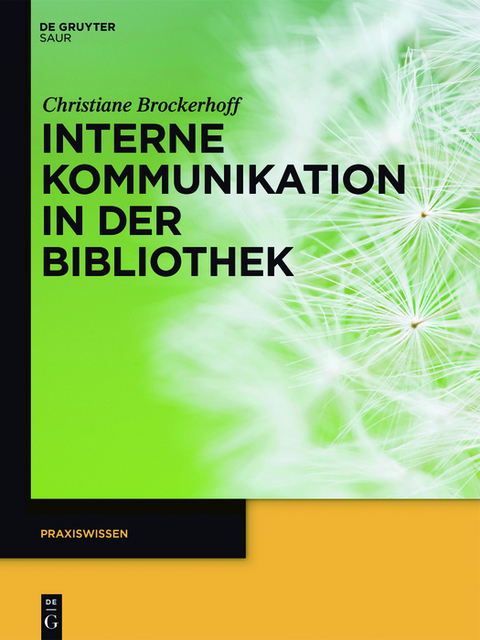 Interne Kommunikation in der Bibliothek - Christiane Brockerhoff