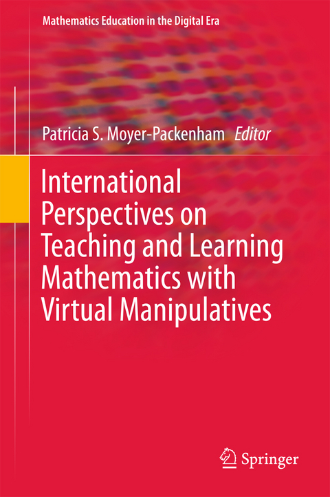 International Perspectives on Teaching and Learning Mathematics with Virtual Manipulatives - 