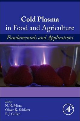 Cold Plasma in Food and Agriculture - 