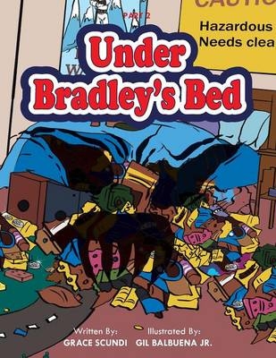 Under Bradley's Bed - Grace Scundi