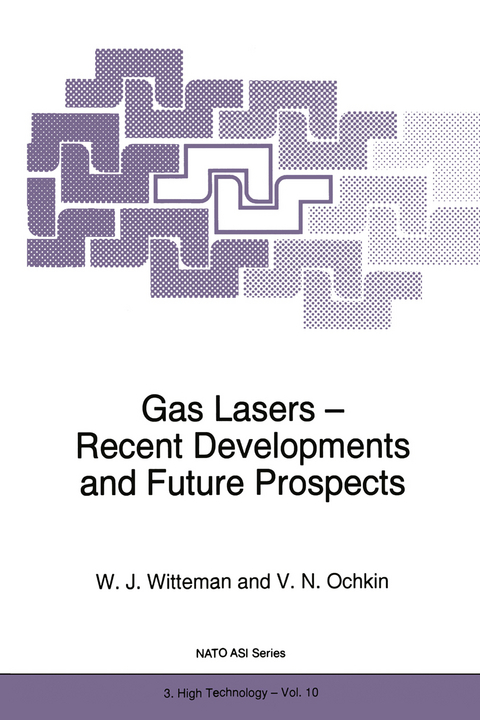 Gas Lasers - Recent Developments and Future Prospects - 