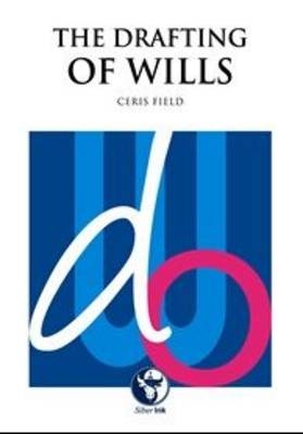 Drafting of Wills -  Ceris Rhiannon Field