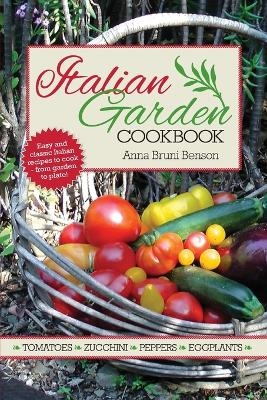 Italian Garden Cookbook - Anna Bruni Benson