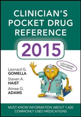 Clinicians Pocket Drug Reference 2015 - Leonard Gomella, Steven Haist, Aimee Adams