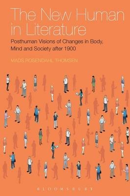 The New Human in Literature - Dr Mads Rosendahl Thomsen