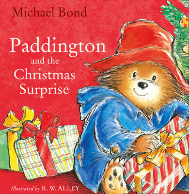 Paddington and the Christmas Surprise - Michael Bond