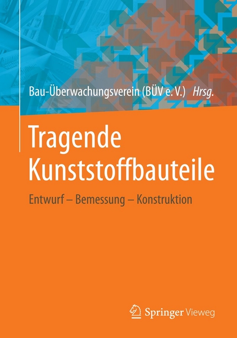 Tragende Kunststoffbauteile -  Bau-Überwachungsverein