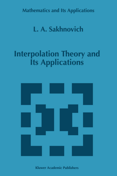 Interpolation Theory and Its Applications - Lev A. Sakhnovich