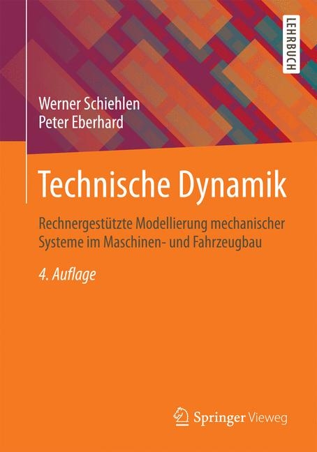 Technische Dynamik - Werner Schiehlen, Peter Eberhard