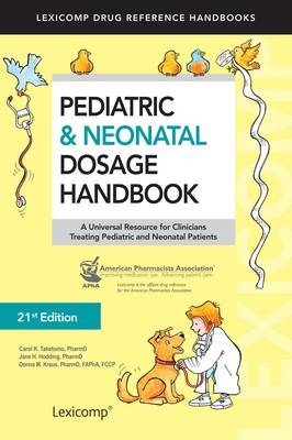 Pediatric & Neonatal Dosage Handbook -  Lexicomp