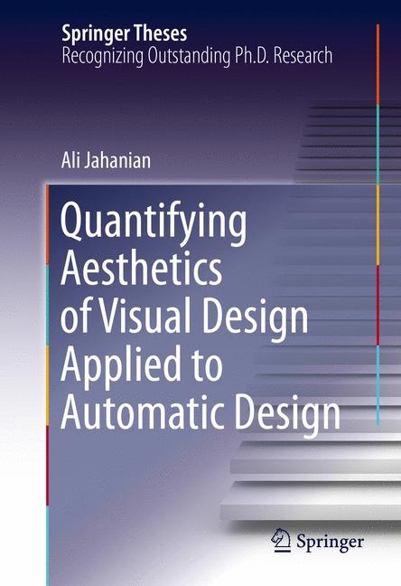 Quantifying Aesthetics of Visual Design Applied to Automatic Design - Ali Jahanian