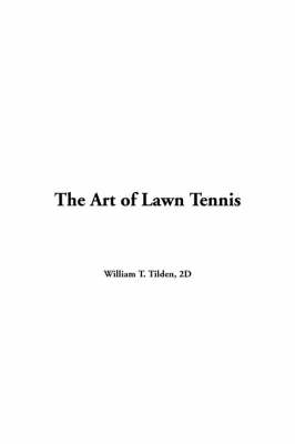 The Art of Lawn Tennis - 2D William Tilden