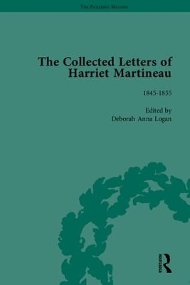 The Collected Letters of Harriet Martineau - Deborah Logan
