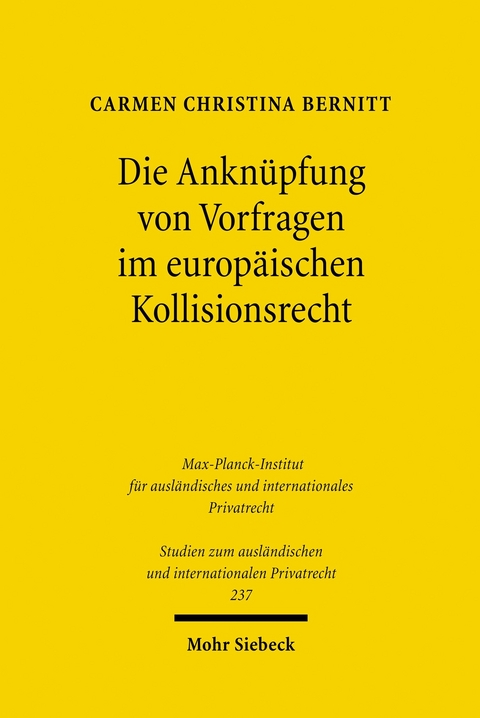 Die Anknüpfung von Vorfragen im europäischen Kollisionsrecht -  Carmen Christina Bernitt