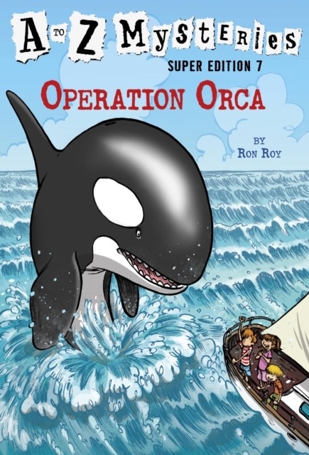 to Z Mysteries Super Edition #7: Operation Orca -  Ron Roy