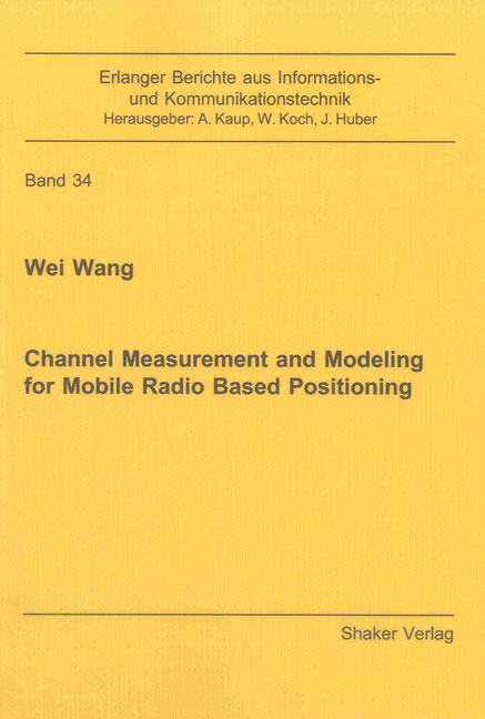 Channel Measurement and Modeling for Mobile Radio Based Positioning - Wei Wang