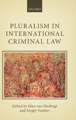 Pluralism in International Criminal Law - 