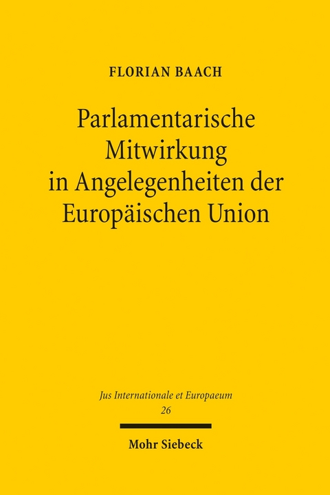 Parlamentarische Mitwirkung in Angelegenheiten der Europäischen Union -  Florian Baach